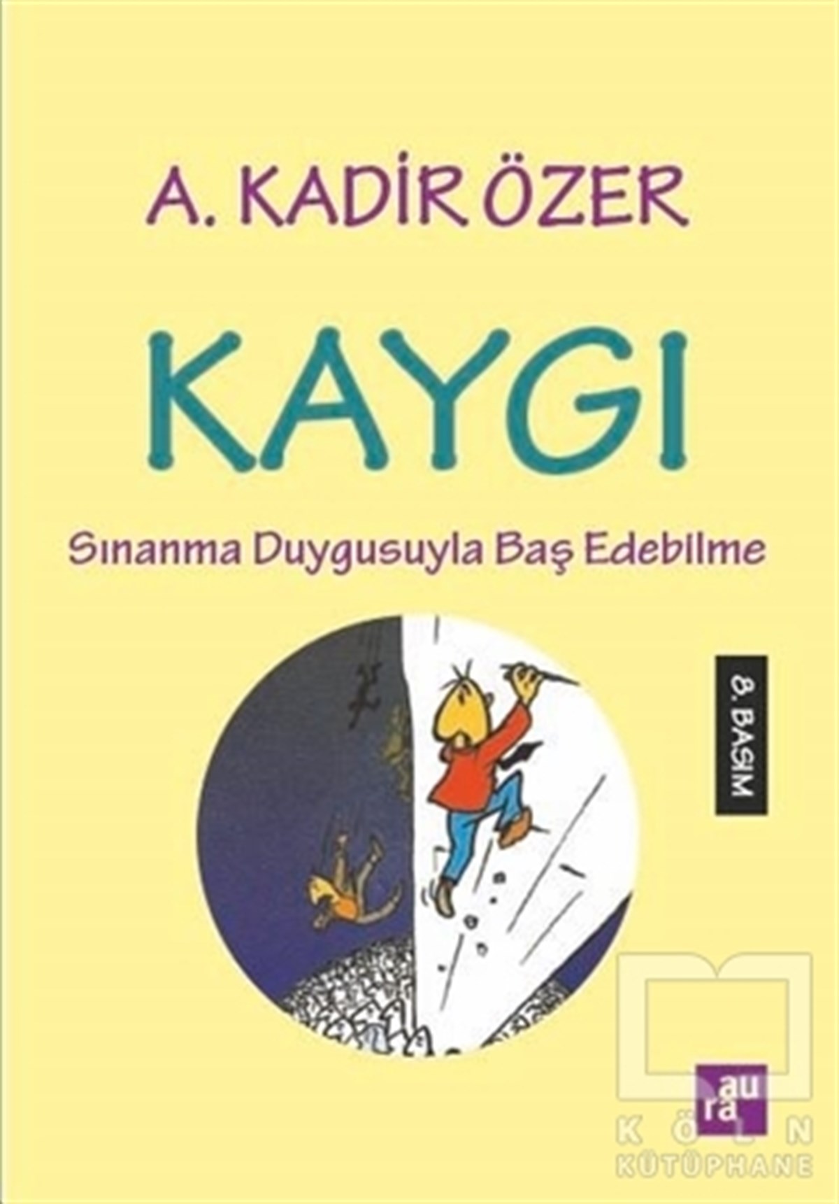A. Kadir ÖzerBaşvuru KitaplarıKaygı