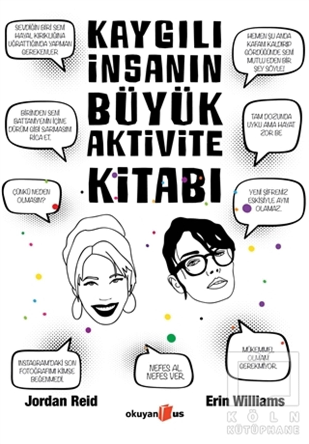 Erin WilliamsGenel Psikoloji KitaplarıKaygılı İnsanın Büyük Aktivite Kitabı