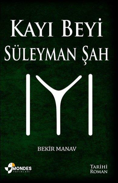 Bekir ManavÇocuk Gençlik RomanlarıKayı Beyi Süleyman Şah