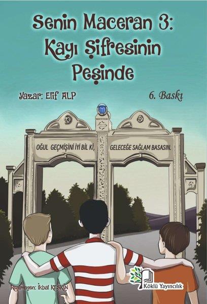 Elif AlpÇocuk Gençlik RomanlarıKayı Şifresinin Peşinde - Senin Maceran 3