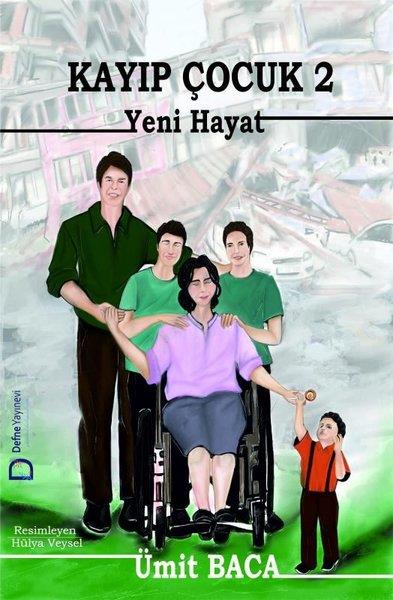 Ümit BacaÇocuk Gençlik RomanlarıKayıp Çocuk 2 - Yeni Hayat