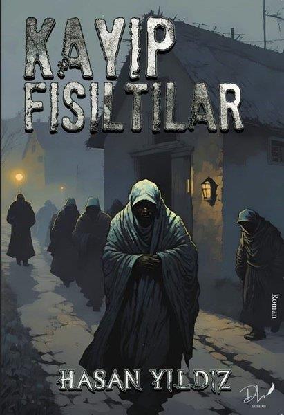 Hasan YıldızTürk RomaniKayıp Fısıltılar