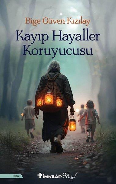 Bige Güven KızılayTürk RomaniKayıp Hayaller Koruyucusu