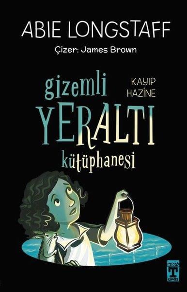 Abie LongstaffFantastik Kitaplar & Fantastik RomanlarKayıp Hazine - Gizemli Yeraltı Kütüphanesi 4