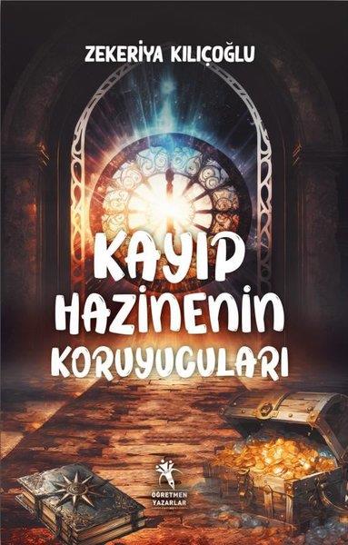 Zekeriya KılıçoğluFantastik / Bilim KurguKayıp Hazinenin Korucuları