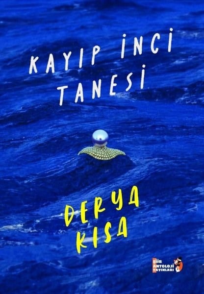 Derya KısaTürk ŞiiriKayıp İnci Tanesi