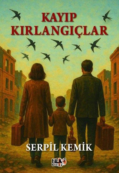 Serpil KemikTürk RomaniKayıp Kırlangıçlar