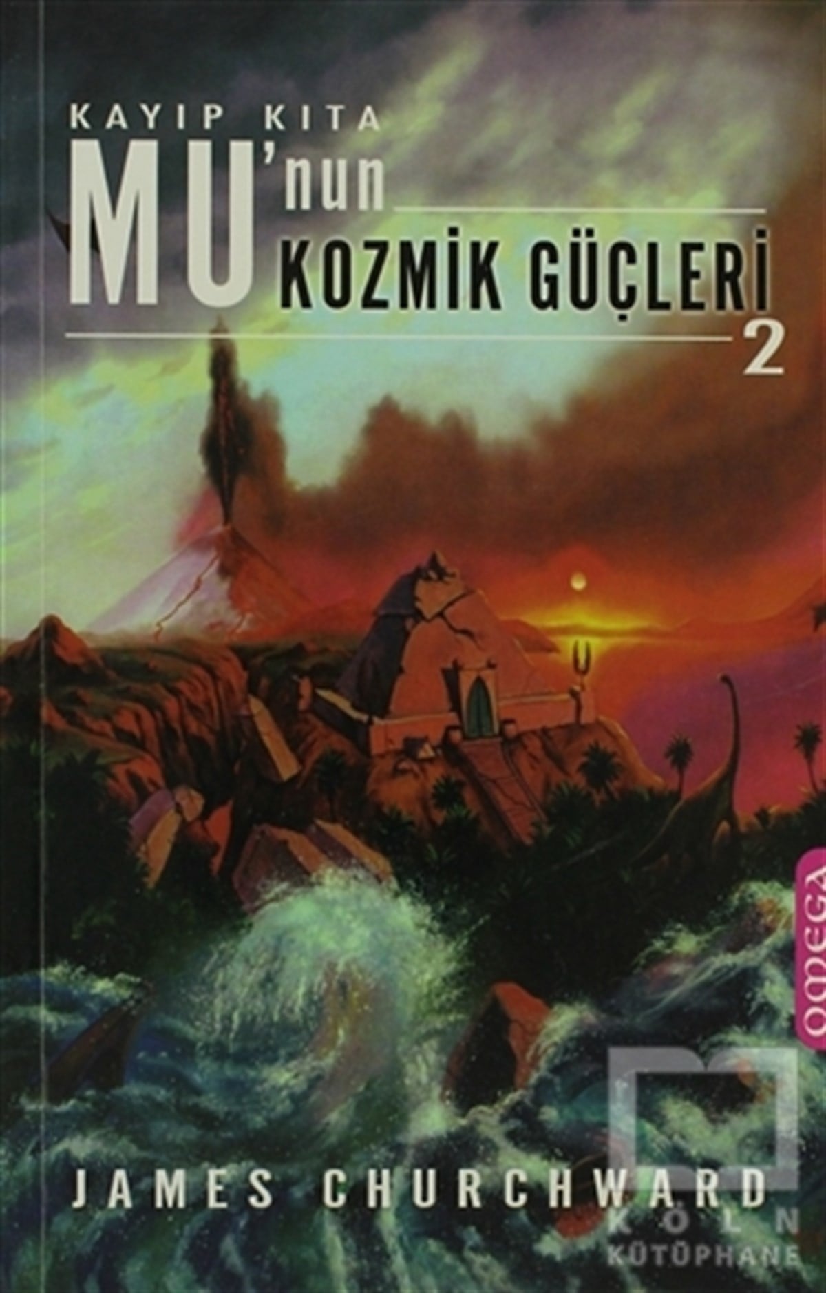 Kayıp Kıta Mu’nun Kozmik Güçleri 2