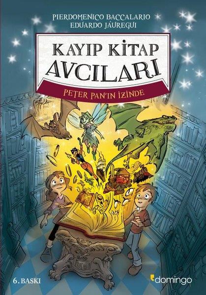 Eduardo JaureguiÇocuk Gençlik RomanlarıKayıp Kitap Avcıları - Peter Pan'ın İzinde