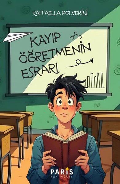 Raffaella PolveriniÇocuk Gençlik RomanlarıKayıp Öğretmenin Esrarı