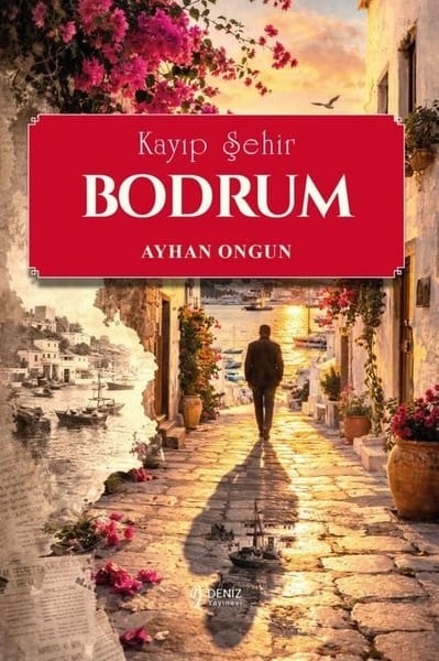 Ayhan OngunGezi Rehberi KitaplarıKayıp Şehir: Bodrum