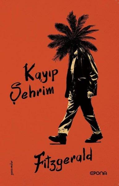 F. Scott FitzgeraldDeneme KitaplarıKayıp Şehrim - Yansımalar