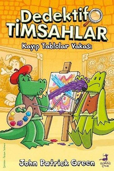 John Patrick GreenÇocuk Gençlik RomanlarıKayıp Tablolar Vakası - Dedektif Timsahlar 6