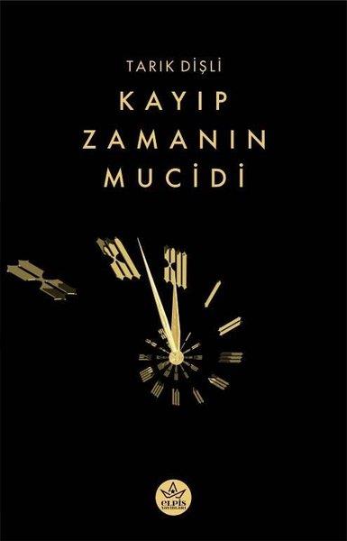 Tarık DişliBilimkurgu KitaplarıKayıp Zamanın Mucidi