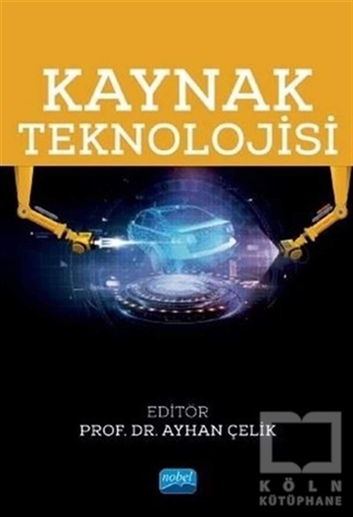 Ayhan ÇelikTeknolojiKaynak Teknolojisi