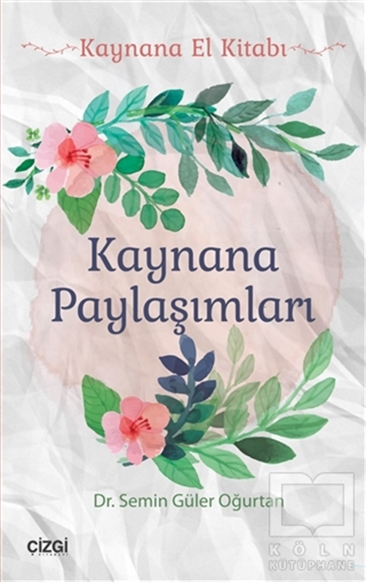Semin Güler OğurtanKişisel GelişimKaynana Paylaşımları
