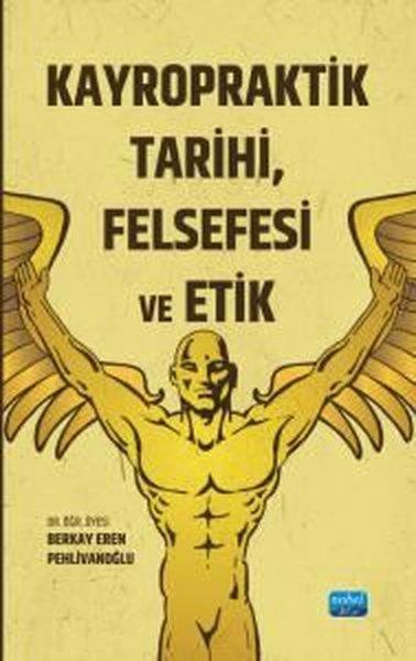 Berkay Eren PehlivanoğluDigerKayropraktik Tarihi Felsefesi ve Etik