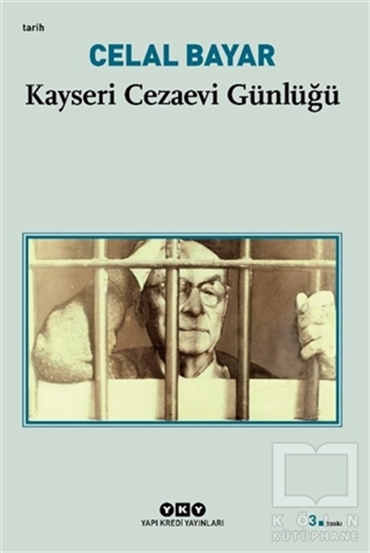 Celal BayarYakın Tarih KitaplarıKayseri Cezaevi Günlüğü