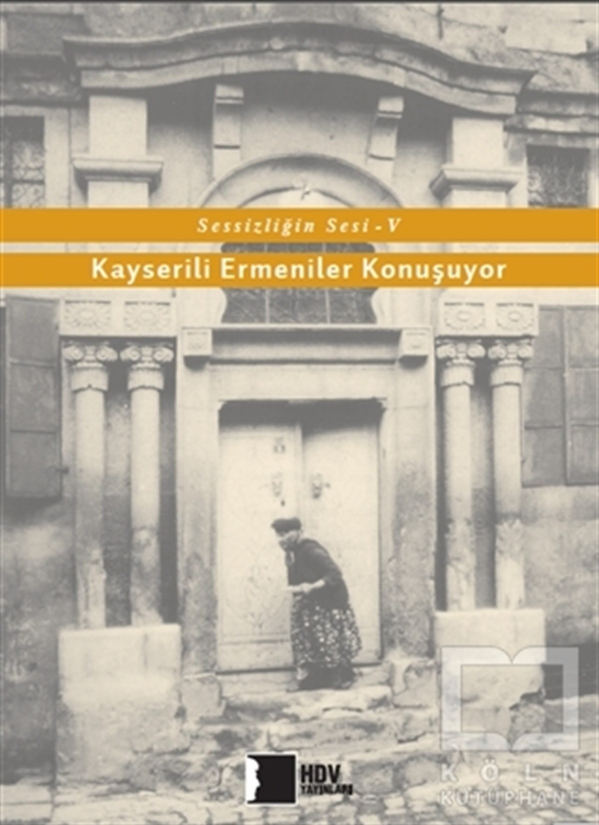 KolektifAraştırma - İncelemeKayserili Ermeniler Konuşuyor - Sessizliğin Sesi 5