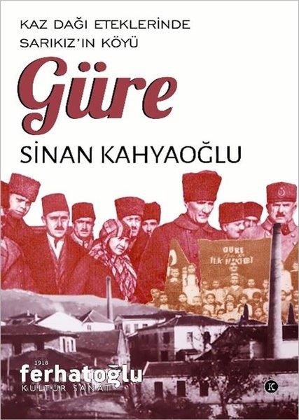 Sinan KahyaoğluTürk Tarihi Araştırmaları KitaplarıKaz Dağı Eteklerinde Sarıkız'ın Köyü: Güre