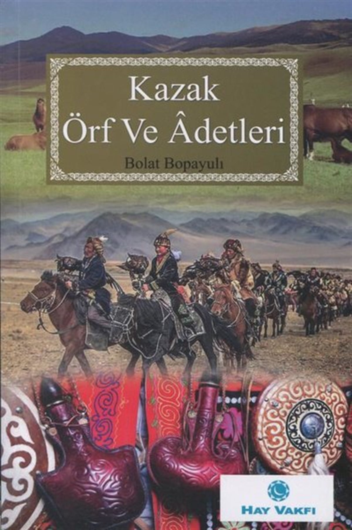 Bolat BopayulıEtnolojiKazak Örf ve Adetleri