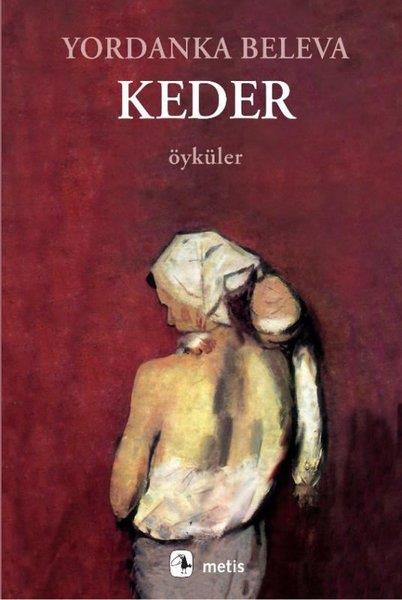 Yordanka BelevaDünya RomanKeder - Öyküler