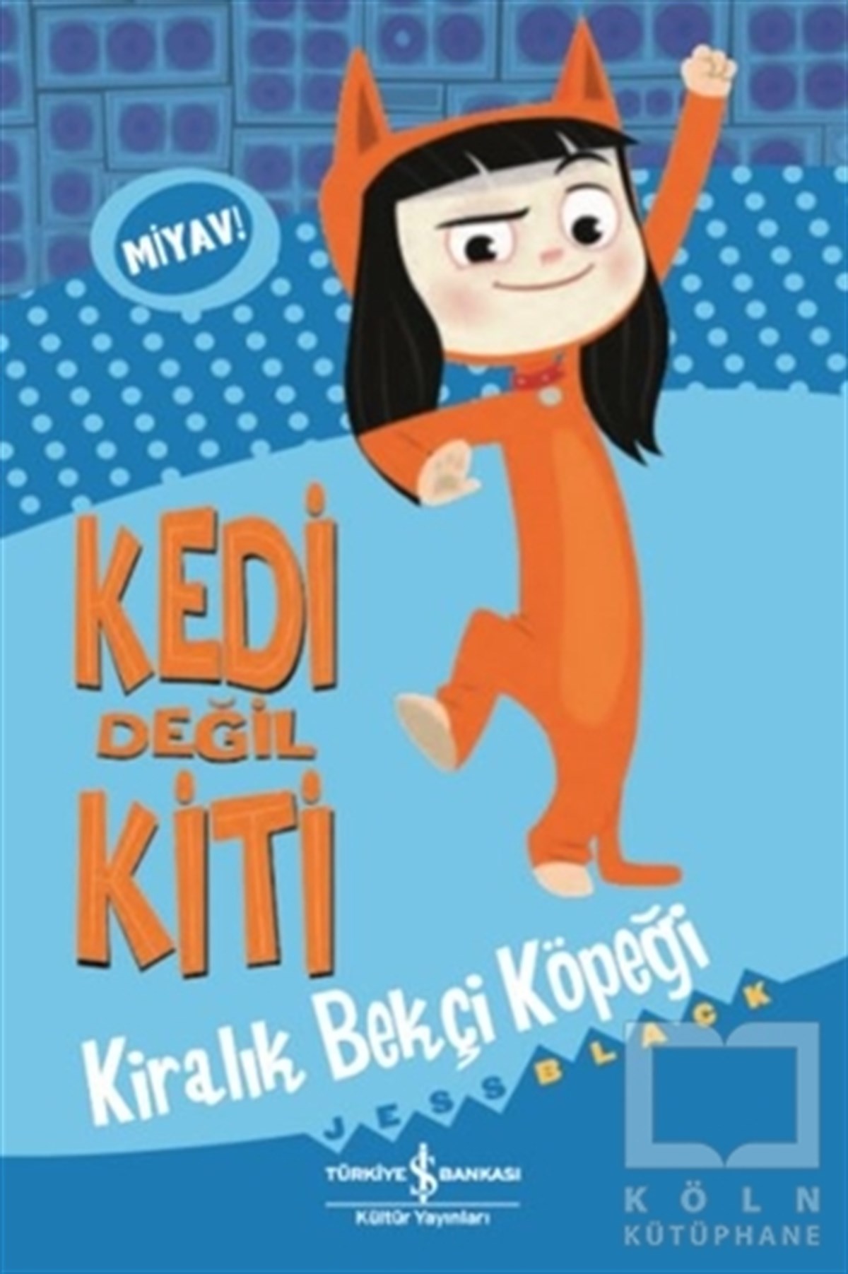 Jess BlackKindergeschichtenKedi Değil Kiti - Kiralık Bekçi Köpeği