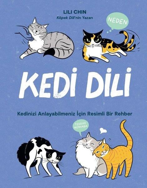 Lili ChinFelsefe BilimiKedi Dili - Kedinizi Anlayabilmeniz için Resimli Bir Rehber