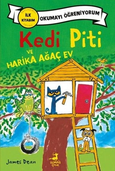 James DeanEgitim Etkinlik KitaplariKedi Piti ve Harika Ağaç Ev - Okumayı Öğreniyorum
