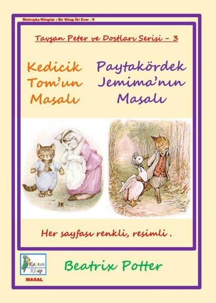 Beatrix PotterOkul Öncesi Masal KitaplarıKedicik Tom'un Masalı - Paytakördek Jemima'nın Masalı - Tavşan Peter ve Dostları Serisi 3