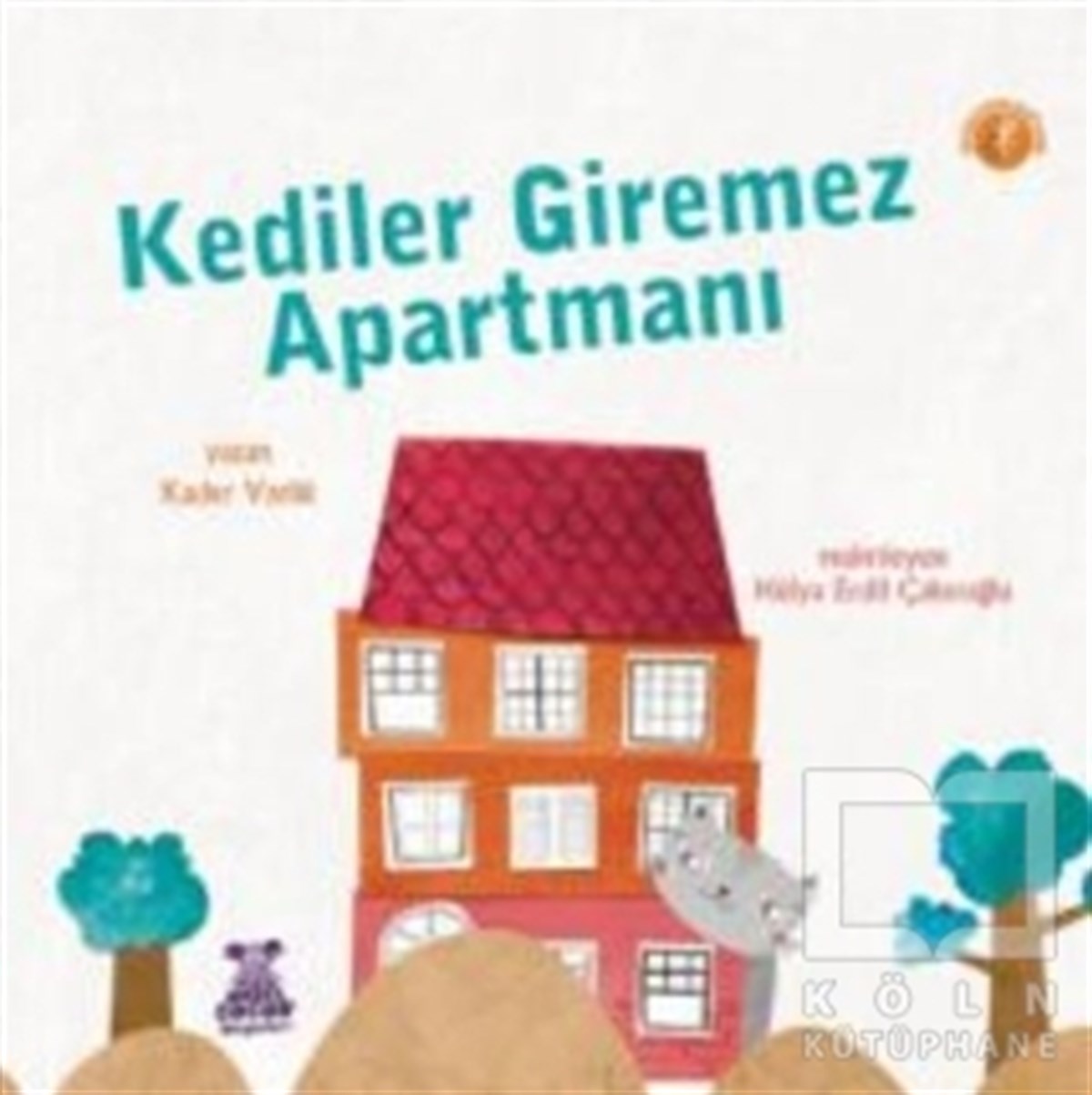 Kader VarlıkKindergeschichtenKediler Giremez Apartmanı