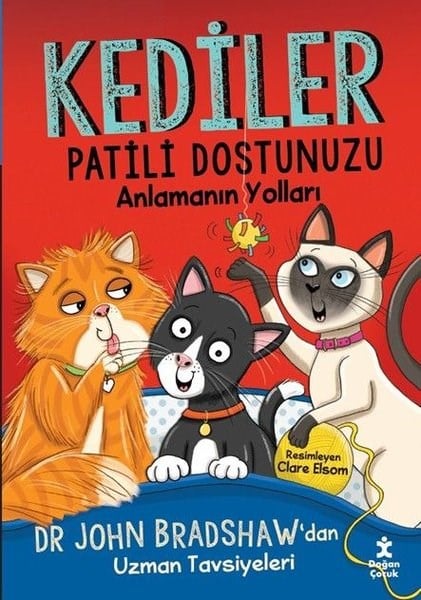 John BradshawÇocuk Gençlik RomanlarıKediler - Patili Dostunuzu Anlamanın Yolları