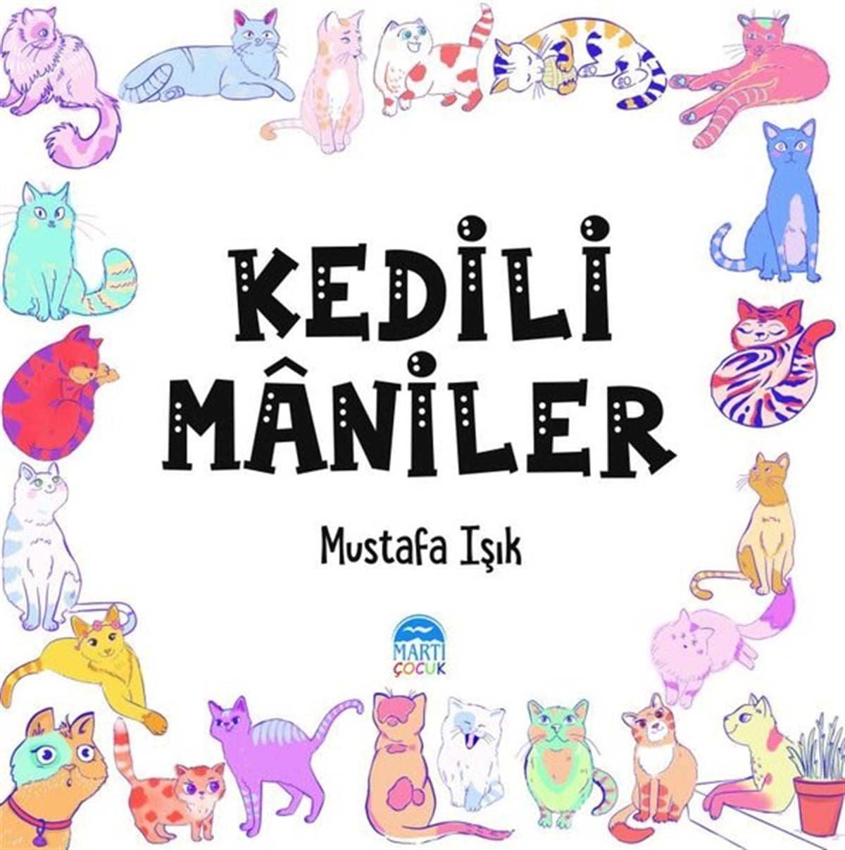 Mustafa IşıkEgitim Etkinlik KitaplariKedili Maniler