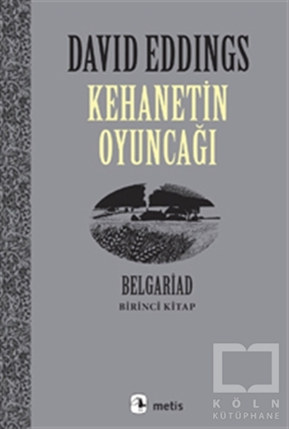 Kehanetin Oyuncağı Belgariad - Birinci Kitap