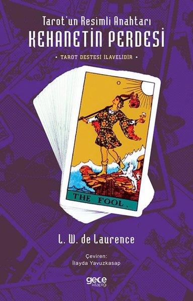 L. W. De LaurenceAstroloji KitaplarıKehanetin Perdesi: Tarot'un Resimli Anahtarı - Tarot Destesi İlavelidir