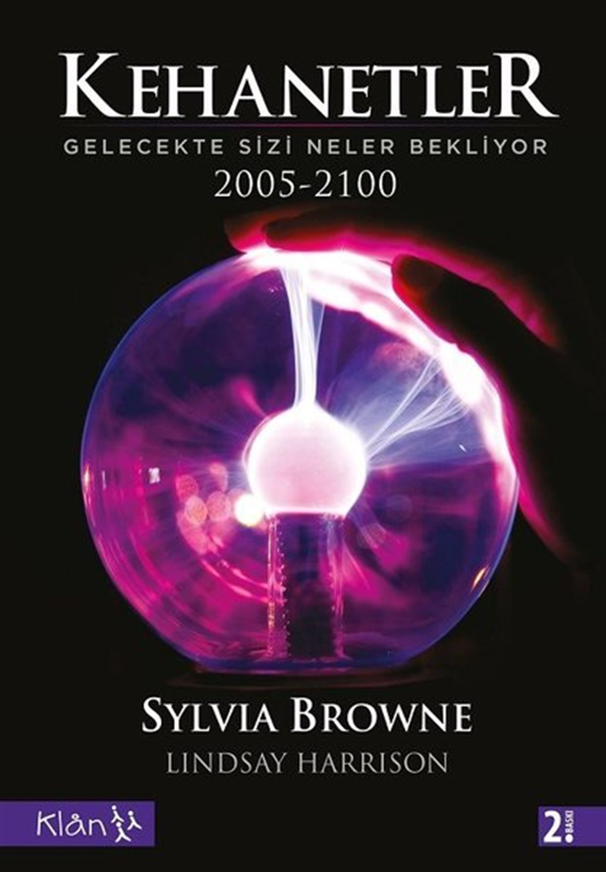 Sylvia BrowneKehanetKehanetler-Gelecekte Sizi Neler Bekliyor 2005-2100