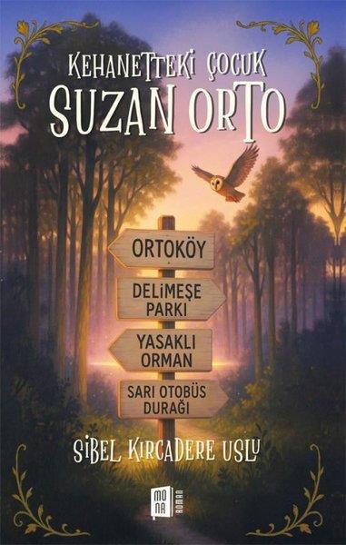 Sibel Kırcadere UsluFantastik Kitaplar & Fantastik RomanlarKehanetteki Çocuk: Suzan Orto