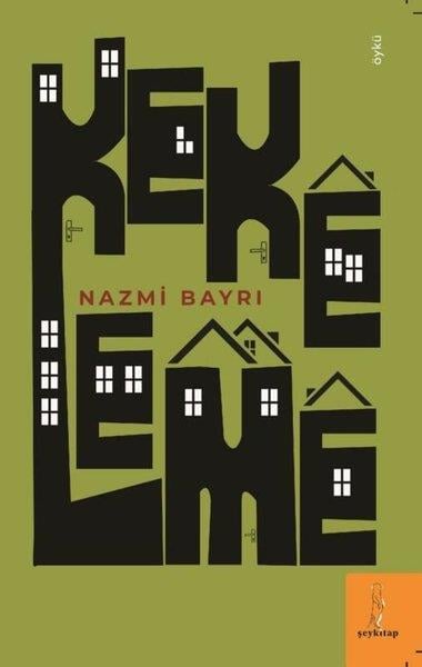 Nazmi BayrıHikaye (Öykü) KitaplarıKekeleme