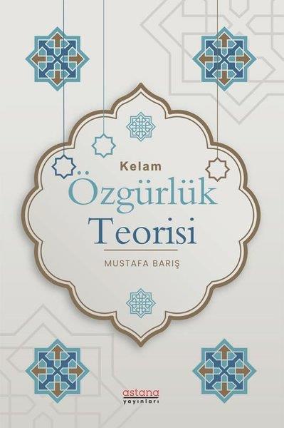 Mustafa Barışİslami KitaplarKelam Özgürlük Teorisi