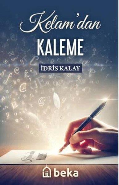 İdris KalayDeneme KitaplarıKelam'dan Kaleme