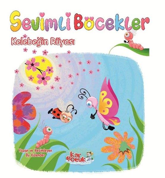 By KalenderEgitim Etkinlik KitaplariKelebeğin Rüyası - Sevimli Böcekler