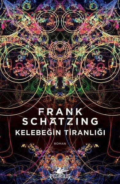 Frank SchatzingBilimkurgu KitaplarıKelebeğin Tiranlığı