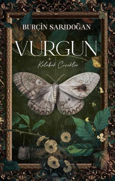 Burçin SarıdoğanTürk RomaniKelebek Çiçekler - Vurgun 1