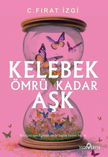 C. Fırat İzgiTürkiye RomanKelebek Ömrü Kadar Aşk