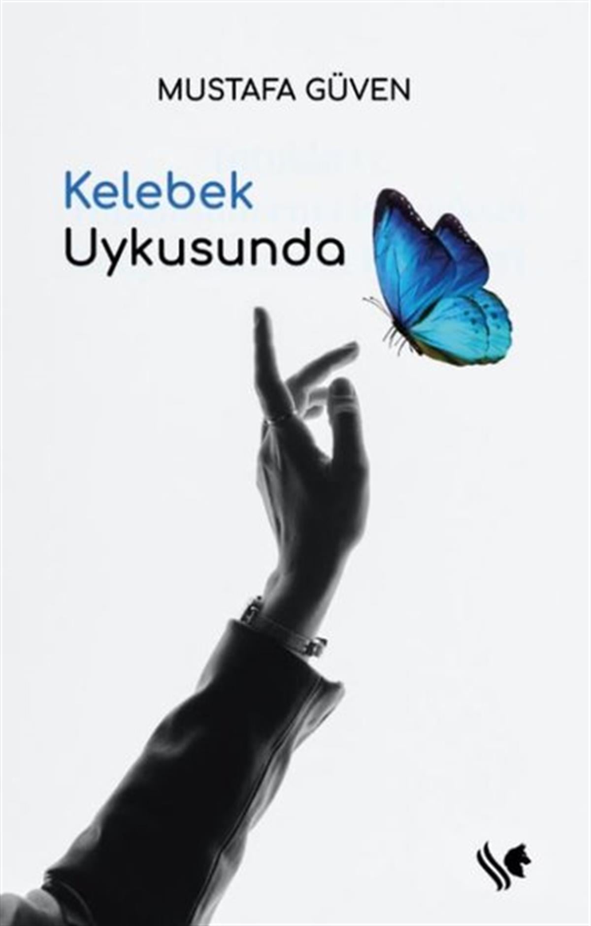 Mustafa GüvenTürk ŞiiriKelebek Uykusunda
