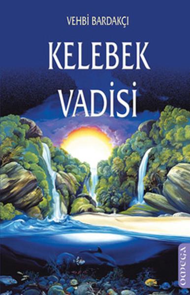 Vehbi BardakçıTürkiye RomanKelebek Vadisi