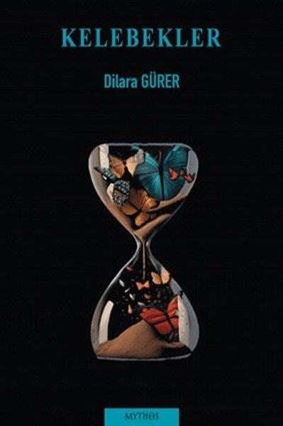 Dilara GürerTürk RomaniKelebekler