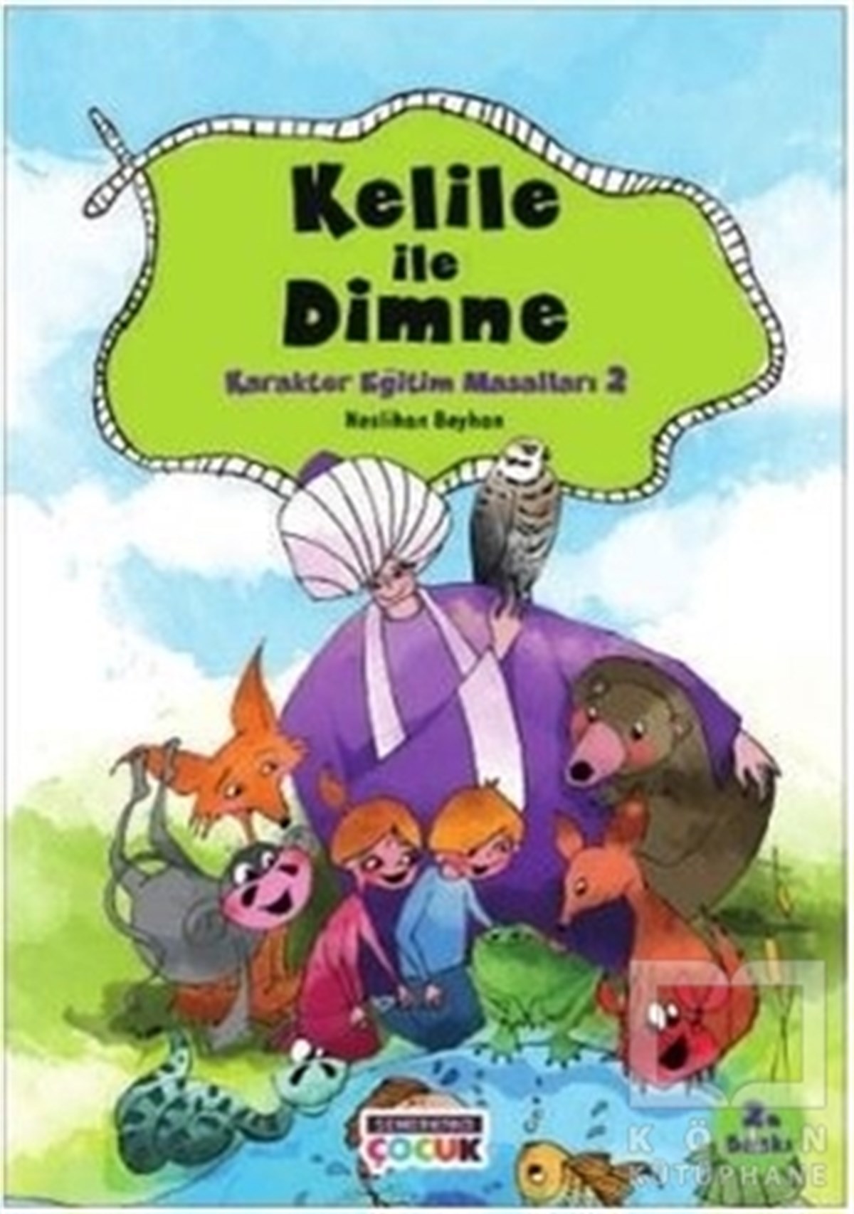 Neslihan BeyhanDiğerKelile ile Dimne - Karakter Eğitim Masalları 2