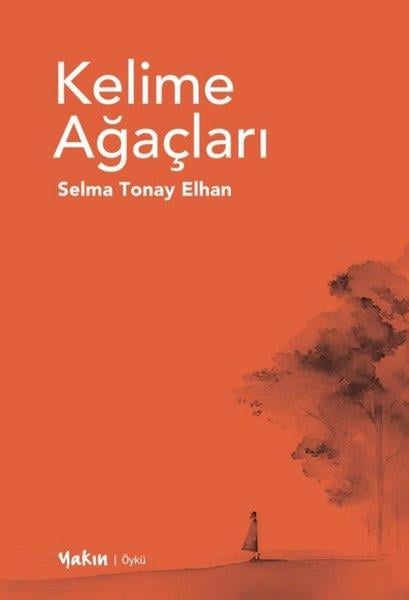 Selma Tonay ElhanTürkiye RomanKelime Ağaçları