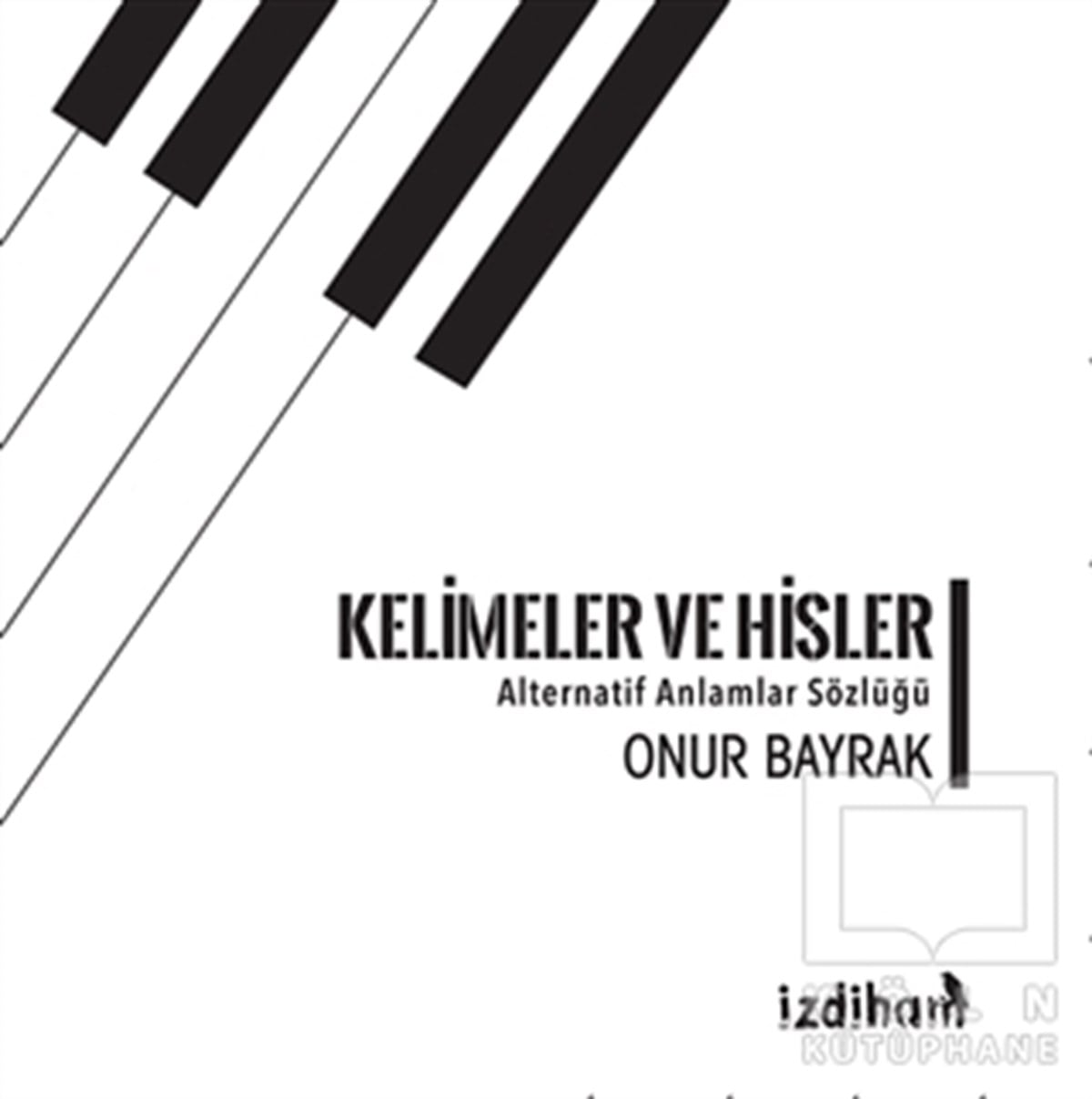 Onur BayrakDeneme KitaplarıKelimeler ve Hisler